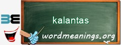 WordMeaning blackboard for kalantas